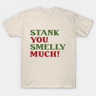 Stank You Smelly Much - Classic Title T-Shirt